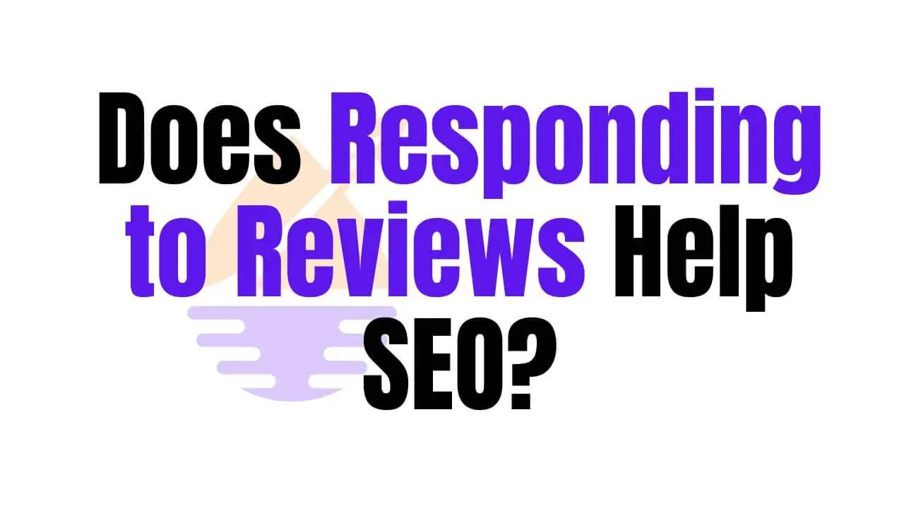 Does Responding to Reviews Help SEO