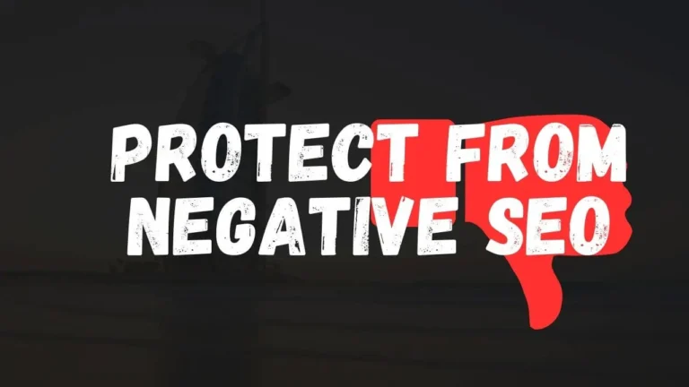How To Protect Your Website From Negative SEO