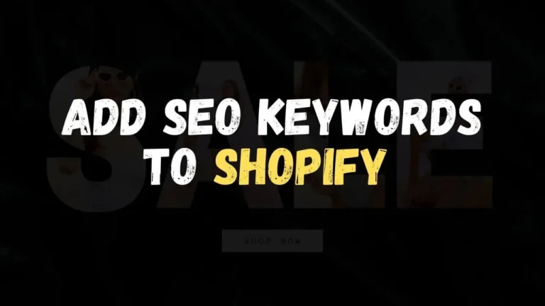 How to add SEO Keywords to Shopify?